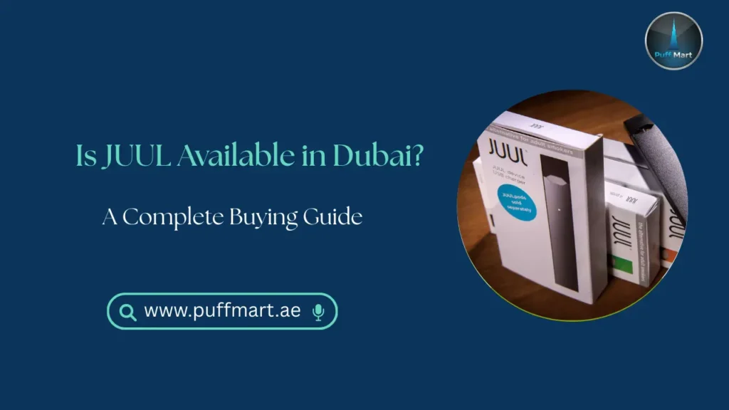 Is JUUL Available in Dubai?